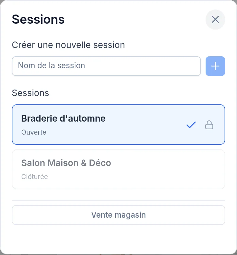 Gestion des sessions : création, session en cours et retour à la vente magasin
